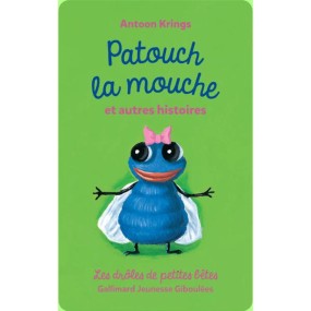 Drôles de petites bêtes : Patouch la mouche